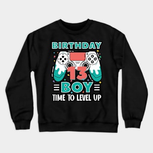 13th Birthday Boy Gamer Funny B-day Gift For Boys kids toddlers Crewneck Sweatshirt